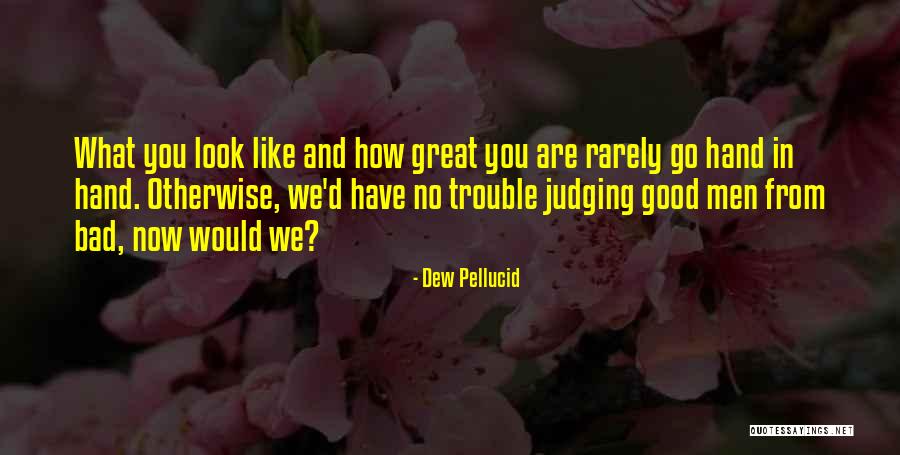 Like The Dew Quotes By Dew Pellucid Like The Dew Quotes By Dew Pellucid