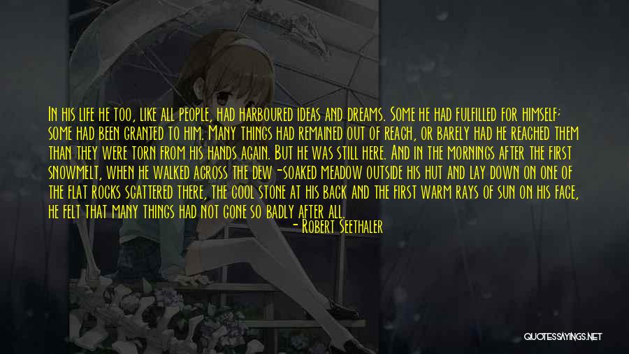 Like The Dew Quotes By Robert Seethaler Like The Dew Quotes By Robert Seethaler