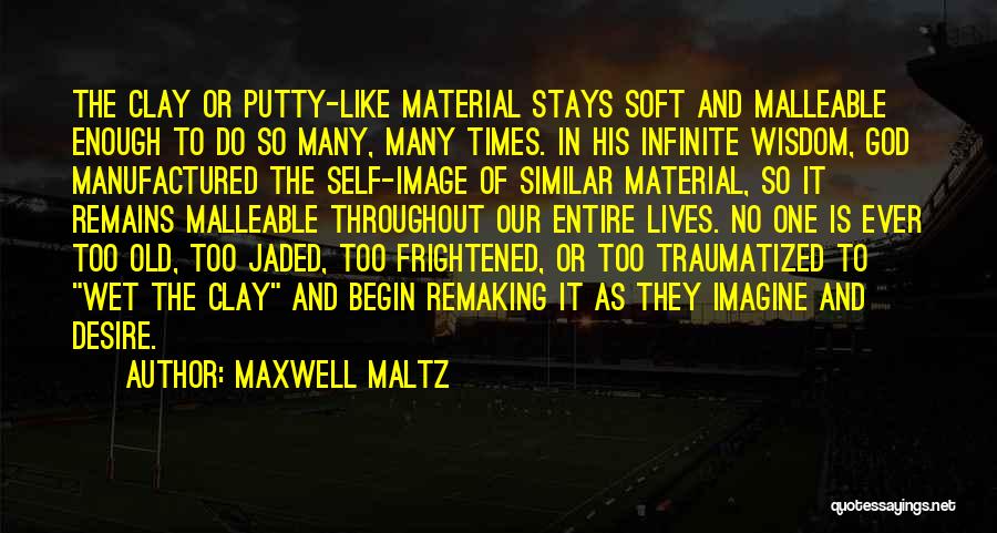 Like The Old Times Quotes By Maxwell Maltz