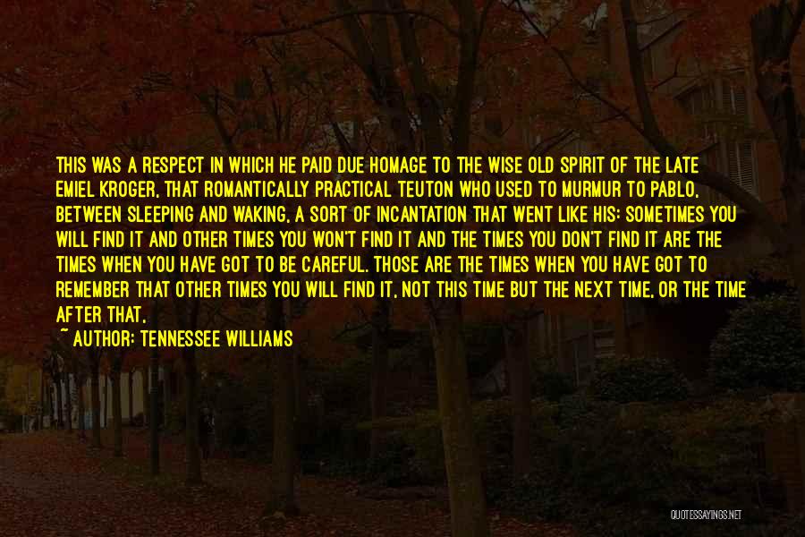 Like The Old Times Quotes By Tennessee Williams