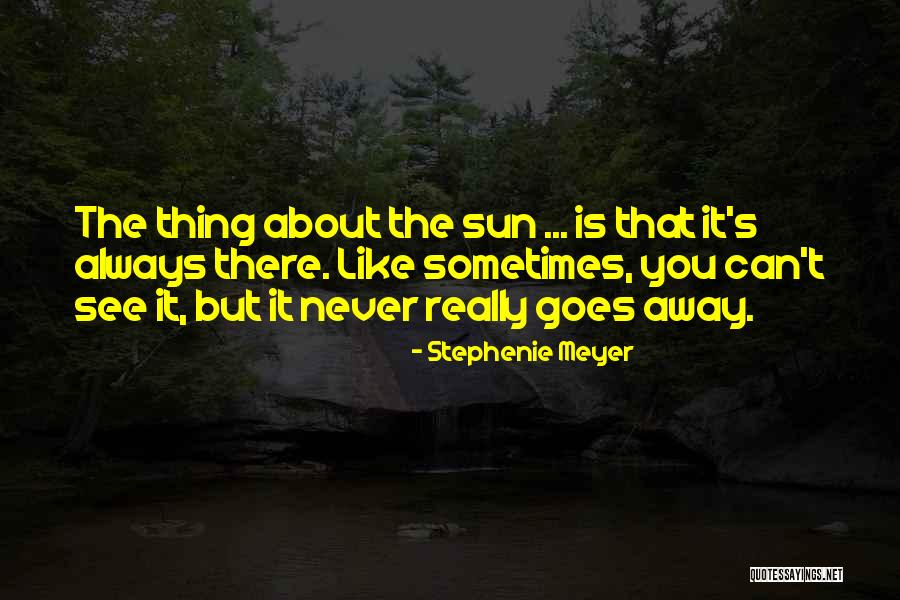 Like The Sun Quotes By Stephenie Meyer Like The Sun Quotes By Stephenie Meyer