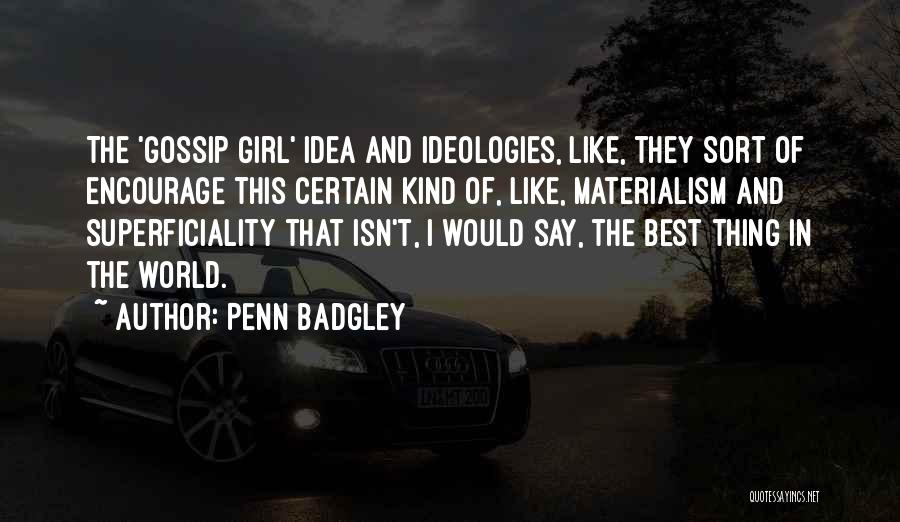 Like They Say Quotes By Penn Badgley