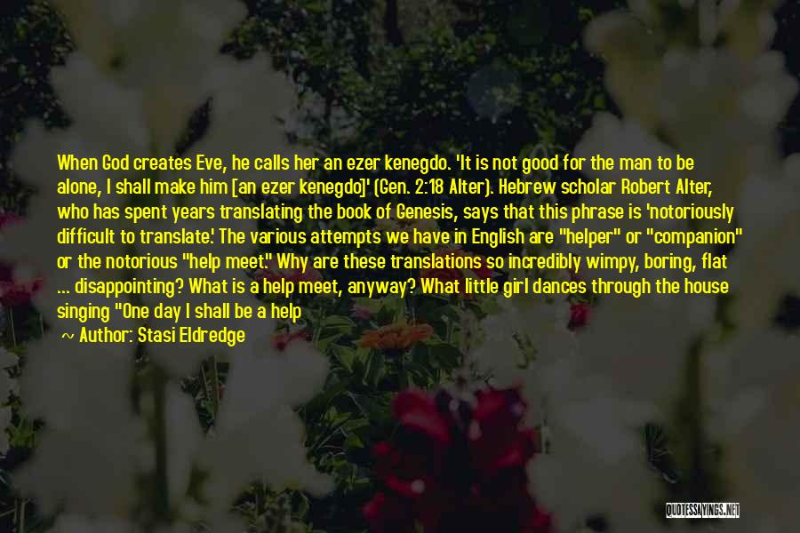 Like This Girl Quotes By Stasi Eldredge