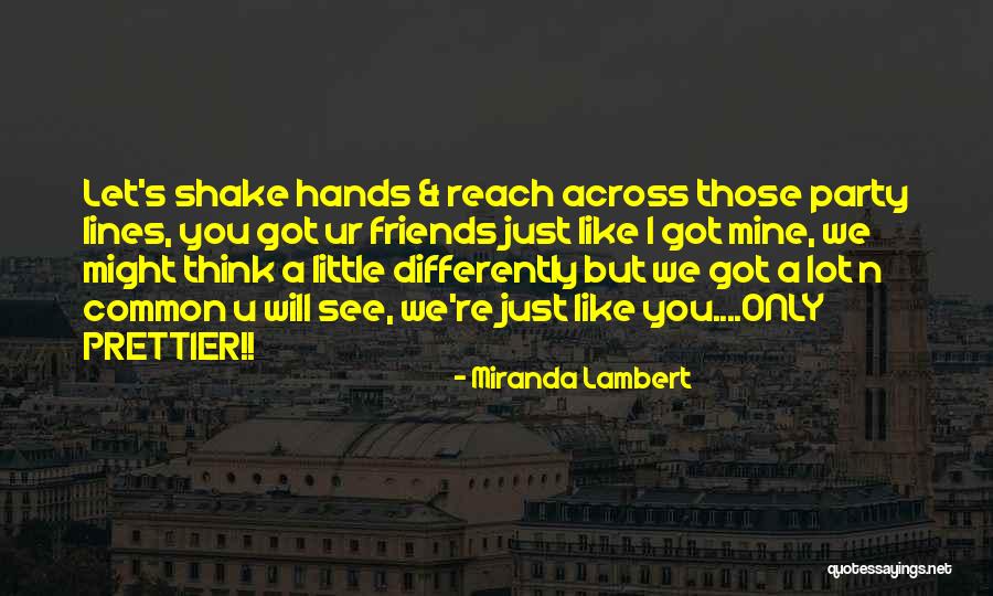 Like Ur Quotes By Miranda Lambert Like Ur Quotes By Miranda Lambert