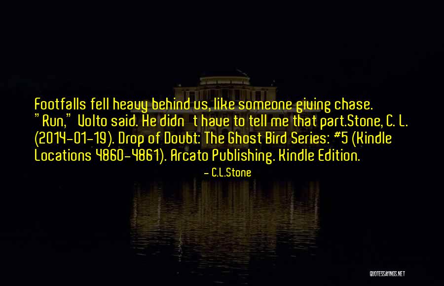 Like Us Series Quotes By C.L.Stone Like Us Series Quotes By C.L.Stone