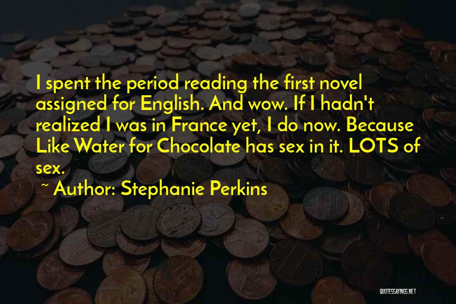 Like Water Like Chocolate Quotes By Stephanie Perkins