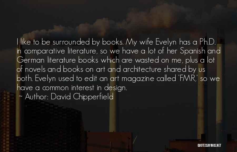 Like We Used To Quotes By David Chipperfield