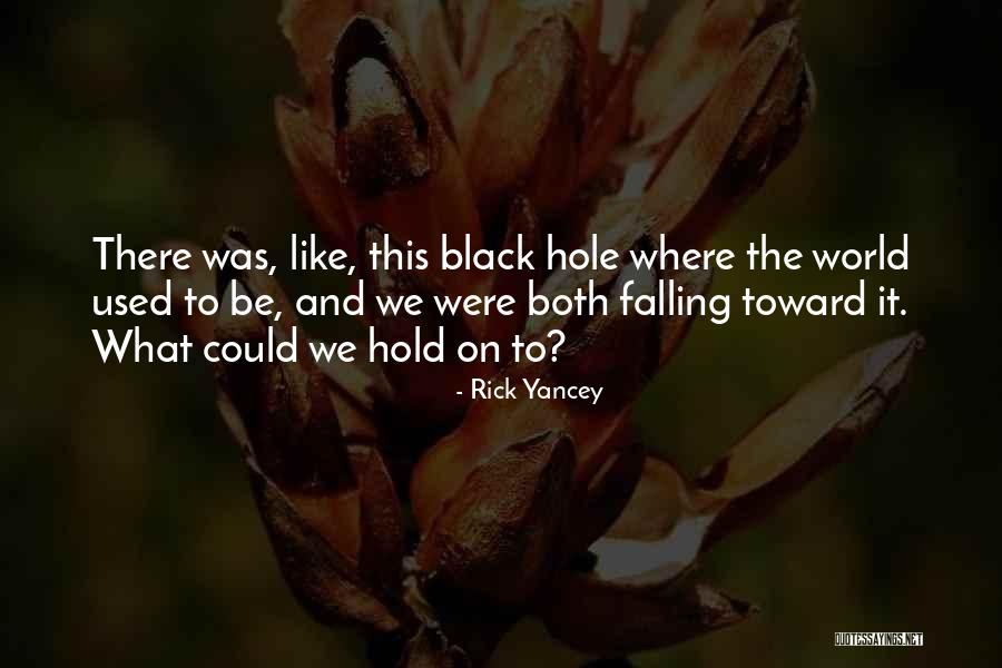 Like We Used To Quotes By Rick Yancey