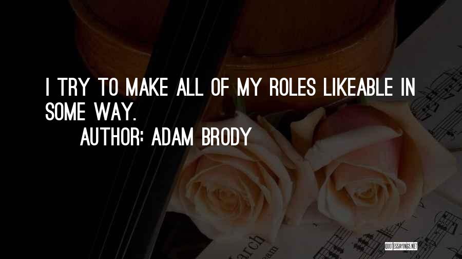 Likeable Quotes By Adam Brody