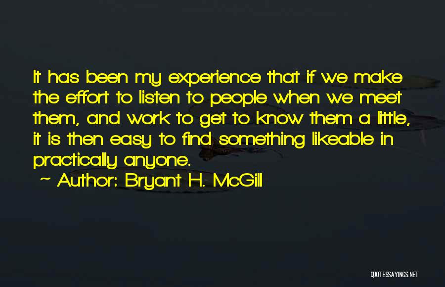 Likeable Quotes By Bryant H. McGill