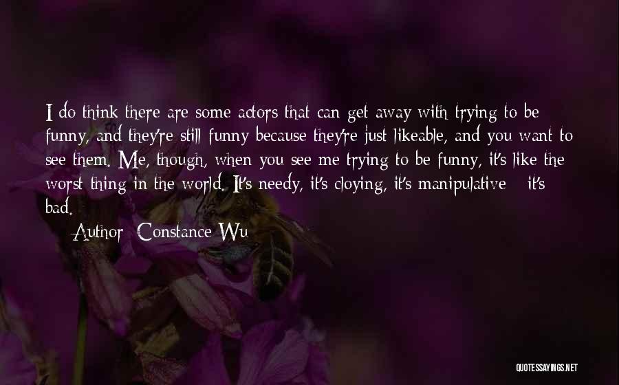 Likeable Quotes By Constance Wu