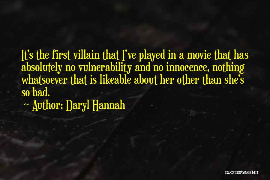 Likeable Quotes By Daryl Hannah