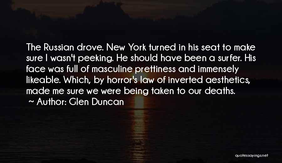 Likeable Quotes By Glen Duncan