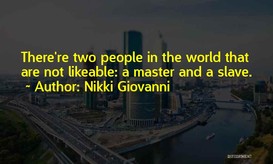 Likeable Quotes By Nikki Giovanni