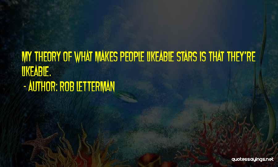 Likeable Quotes By Rob Letterman