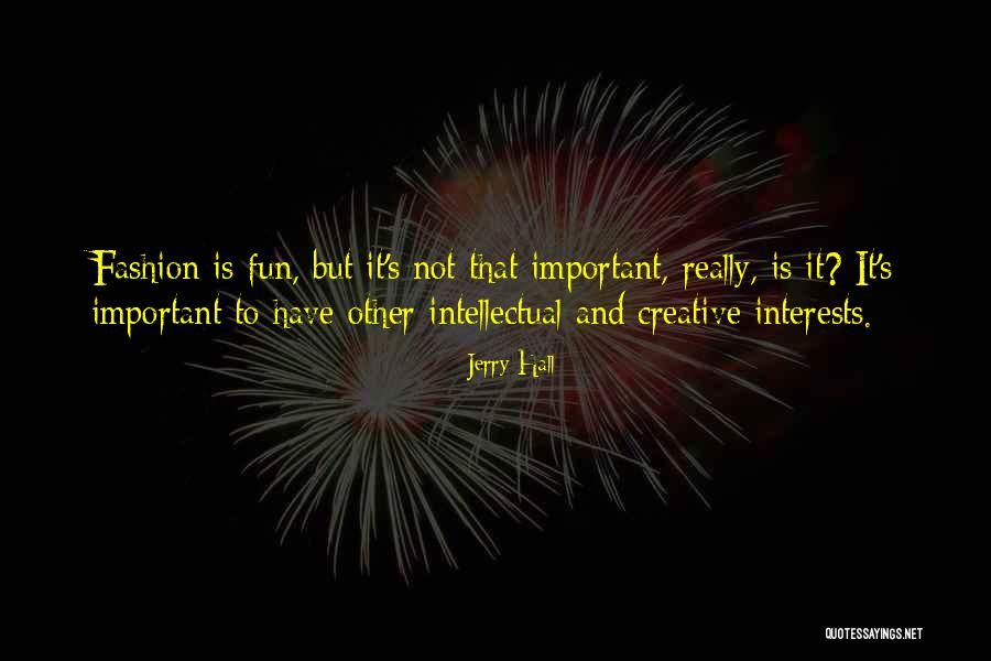 Likeandro Quotes By Jerry Hall Likeandro Quotes By Jerry Hall