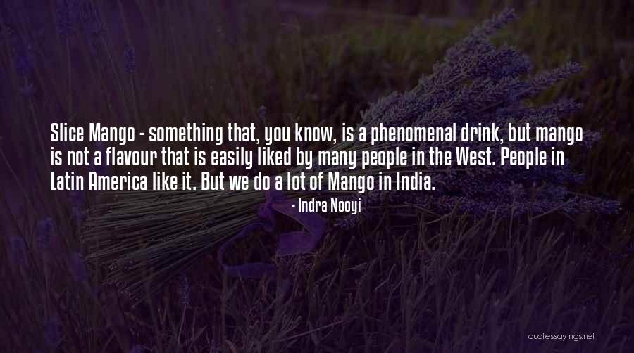 Liked By Many Quotes By Indra Nooyi Liked By Many Quotes By Indra Nooyi