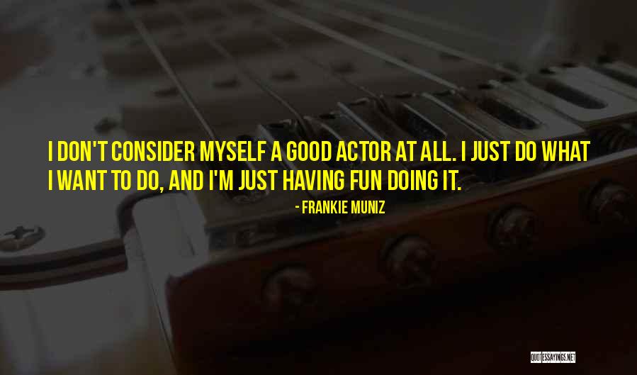 Likejob Quotes By Frankie Muniz Likejob Quotes By Frankie Muniz