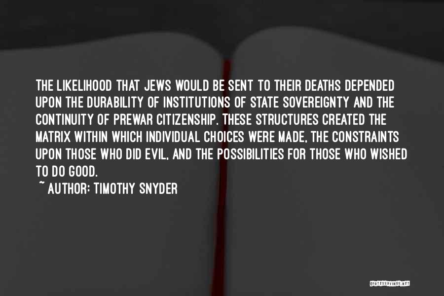 Likelihood Quotes By Timothy Snyder