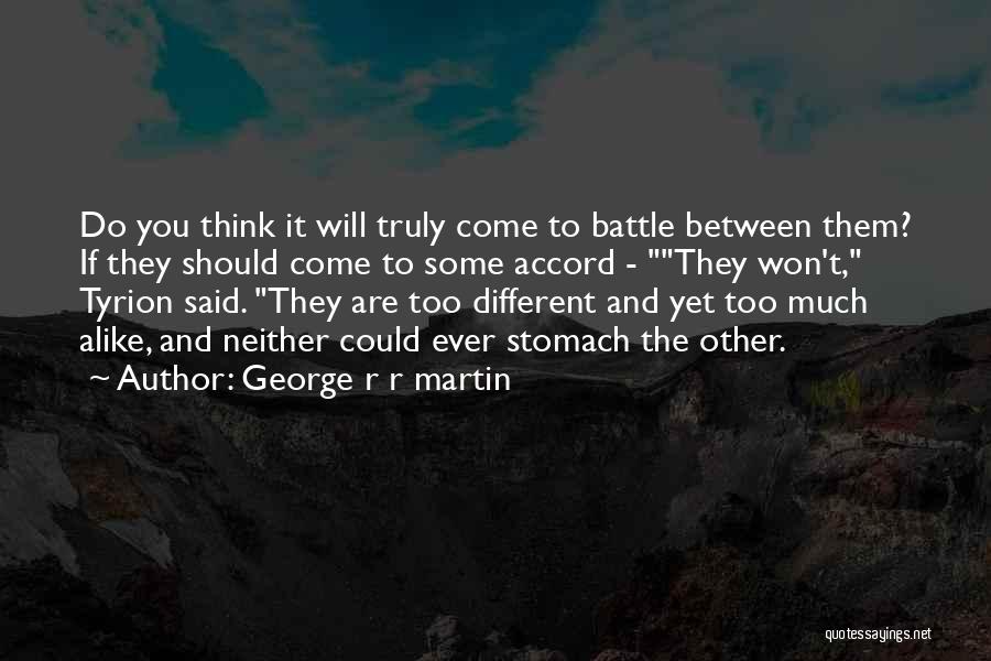 Likeness Quotes By George R R Martin