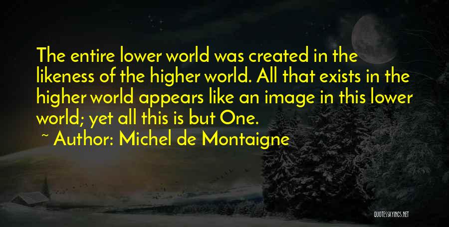 Likeness Quotes By Michel De Montaigne