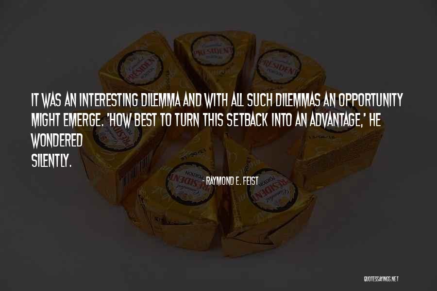 Liker Quotes By Raymond E. Feist Liker Quotes By Raymond E. Feist