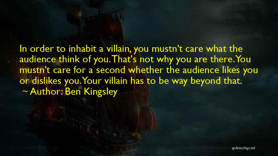 Likes Dislikes Quotes By Ben Kingsley