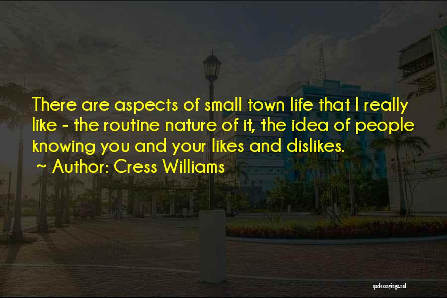 Likes Dislikes Quotes By Cress Williams