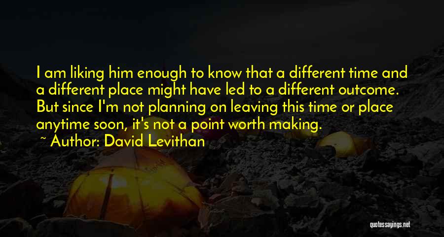 Liking Different Things Quotes By David Levithan