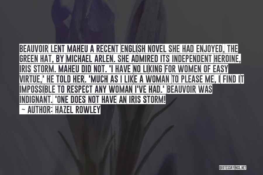 Liking Him So Much Quotes By Hazel Rowley