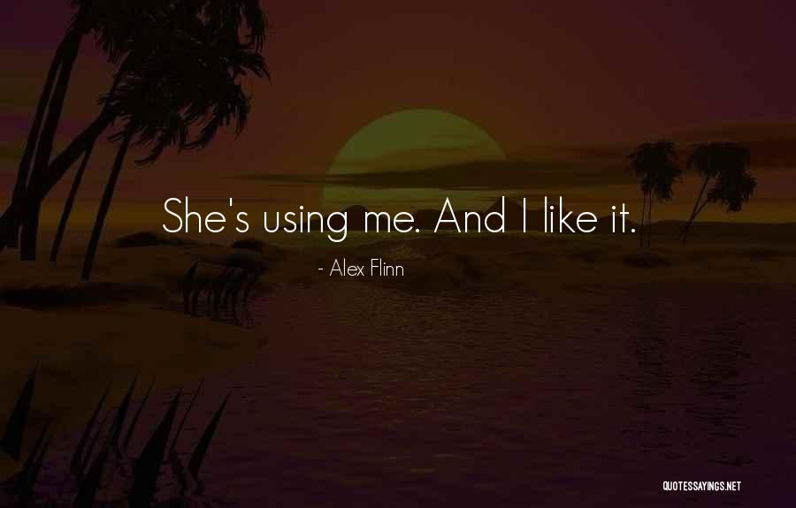 Liking It Quotes By Alex Flinn Liking It Quotes By Alex Flinn