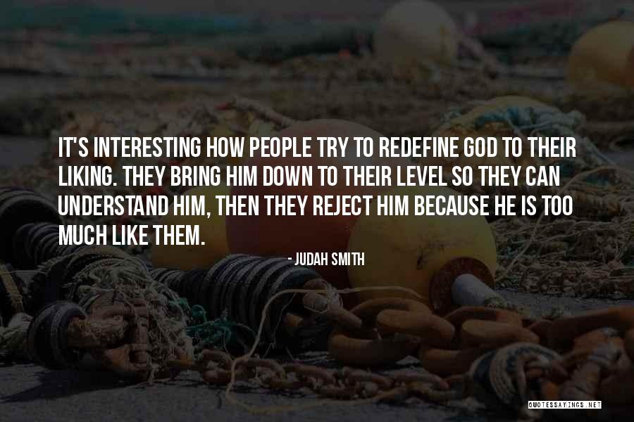 Liking It Quotes By Judah Smith Liking It Quotes By Judah Smith