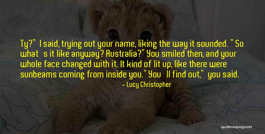 Liking It Quotes By Lucy Christopher Liking It Quotes By Lucy Christopher