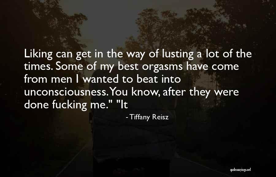 Liking It Quotes By Tiffany Reisz Liking It Quotes By Tiffany Reisz