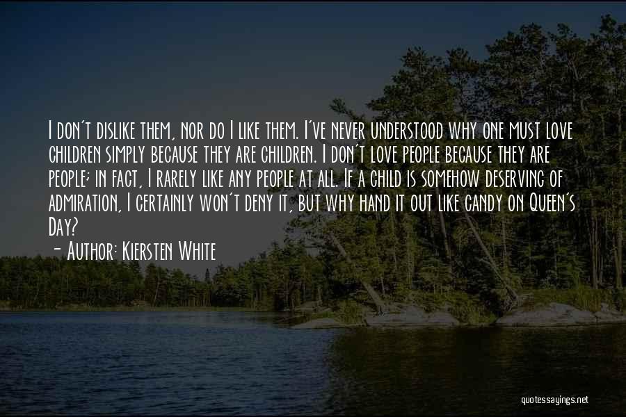 Liking Me Or Not Quotes By Kiersten White