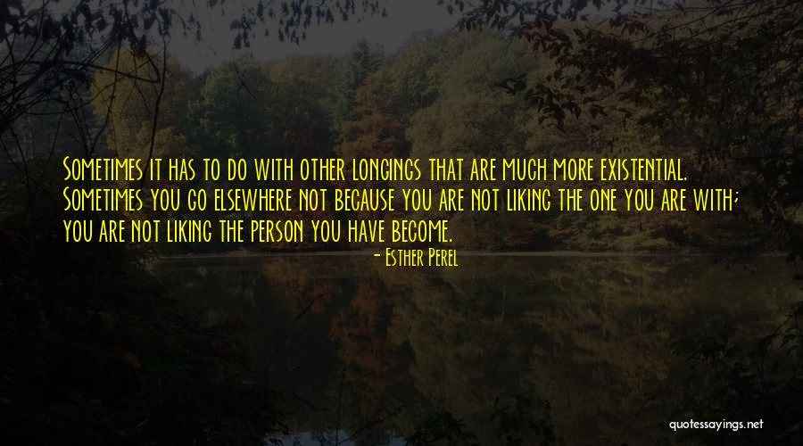 Liking More Than One Person Quotes By Esther Perel Liking More Than One Person Quotes By Esther Perel