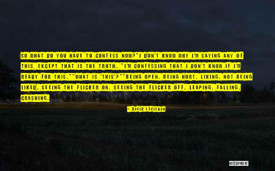 Liking Someone And They Don't Know Quotes By David Levithan Liking Someone And They Don't Know Quotes By David Levithan
