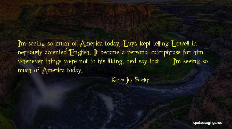 Liking Someone But Not Telling Them Quotes By Karen Joy Fowler Liking Someone But Not Telling Them Quotes By Karen Joy Fowler