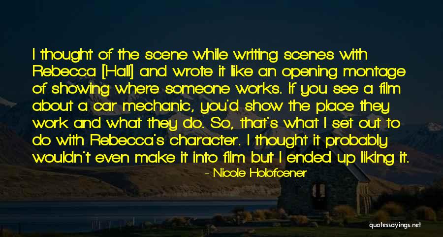 Liking Someone But Quotes By Nicole Holofcener Liking Someone But Quotes By Nicole Holofcener
