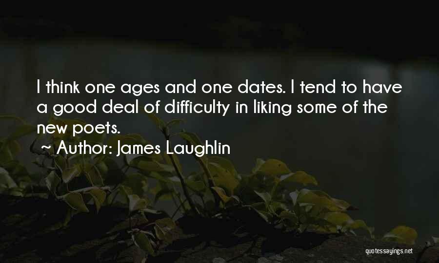 Liking Someone New Quotes By James Laughlin