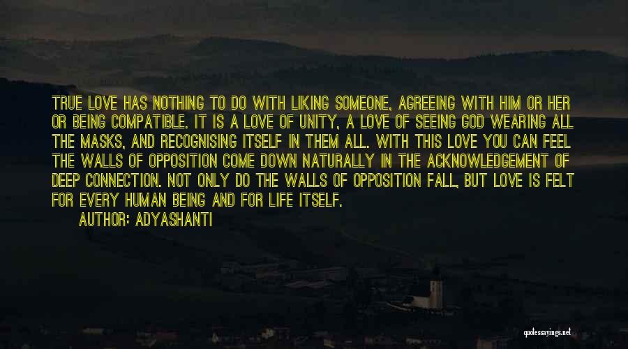Liking Someone Quotes By Adyashanti