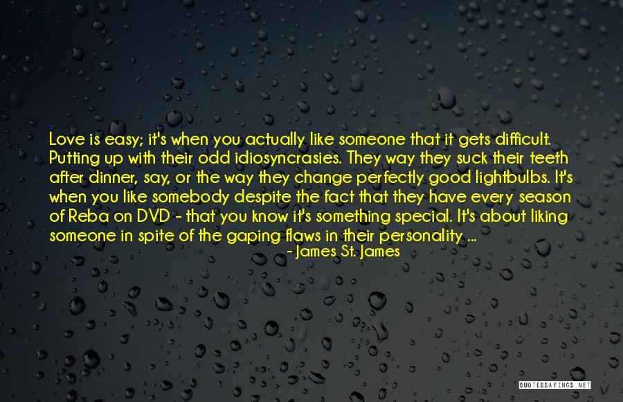 Liking Someone Quotes By James St. James