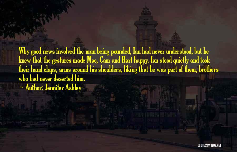 Liking Someone Too Good For You Quotes By Jennifer Ashley