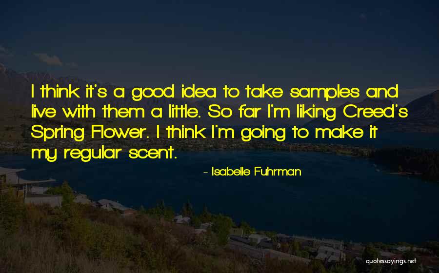 Liking Someone Who Has No Idea Quotes By Isabelle Fuhrman Liking Someone Who Has No Idea Quotes By Isabelle Fuhrman