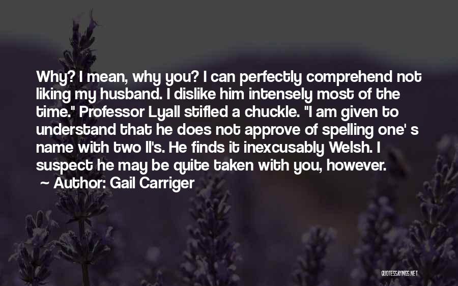 Liking Someone Who Is Taken Quotes By Gail Carriger