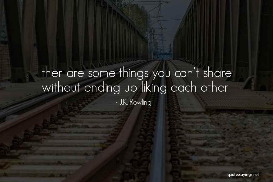 Liking Things Quotes By J.K. Rowling