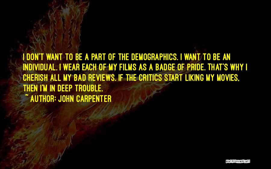Liking Things That Are Bad For You Quotes By John Carpenter