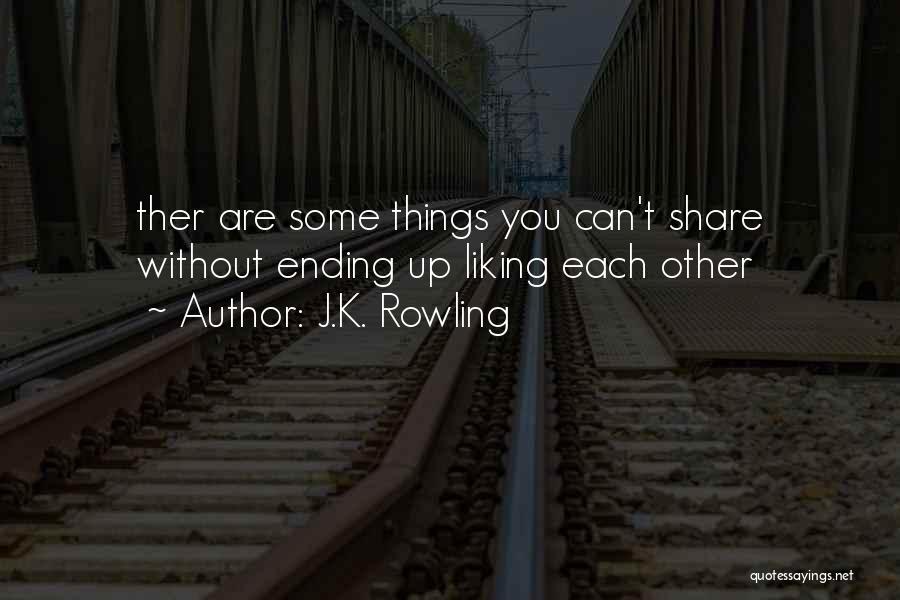 Liking You Quotes By J.K. Rowling