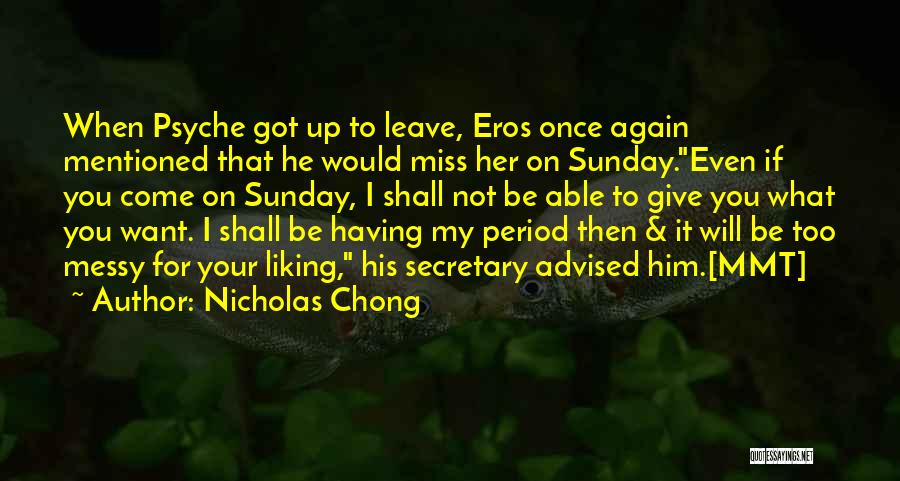Liking You Quotes By Nicholas Chong