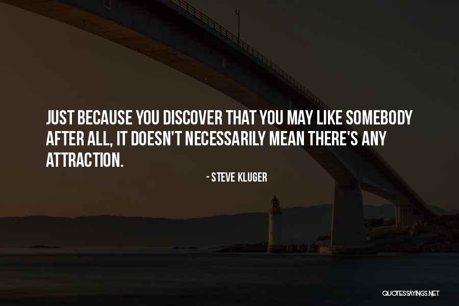Liking You Quotes By Steve Kluger Liking You Quotes By Steve Kluger